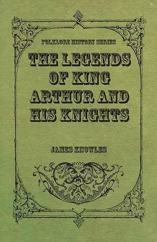 The Legends Of King Arthur And His Knights cover