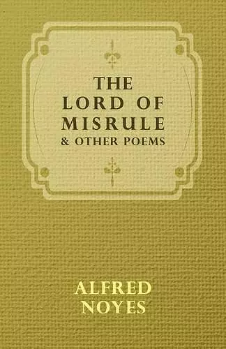 The Lord Of Misrule, And Other Poems cover