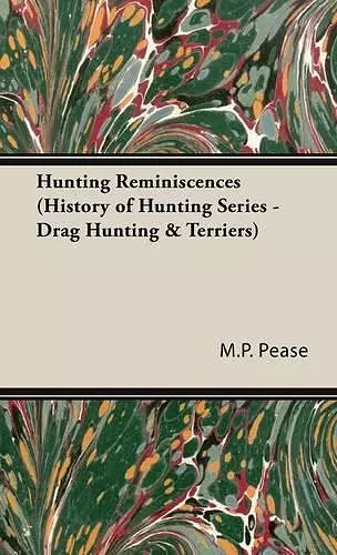 Hunting Reminiscences (History of Hunting Series - Drag Hunting & Terriers) cover