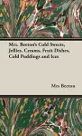 Mrs. Beeton's Cold Sweets,Jellies, Creams, Fruit Dishes, Cold Puddings and Ices cover