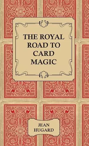 The Royal Road to Card Magic cover