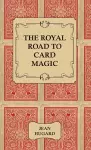 The Royal Road to Card Magic cover