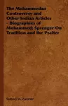 The Mohammedan Controversy and Other Indian Articles - Biographies of Mohammed; Sprenger On Tradition and the Psalter cover