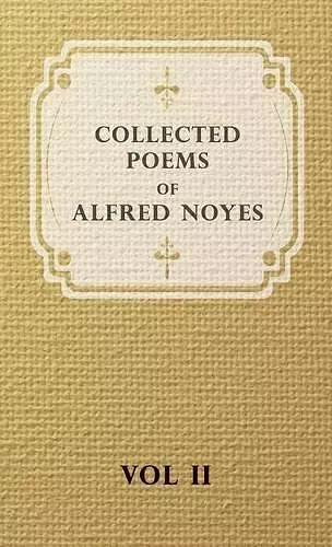 Collected Poems of Alfred Noyes cover