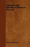 Aglavaine And Selysette, A Drama In Five Acts cover