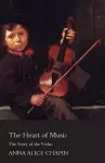 The Heart Of Music - The Story Of The Violin cover