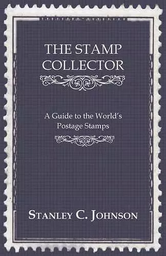 The Stamp Collector - A Guide To The World's Postage Stamps cover
