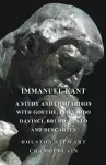 Immanuel Kant, A Study And Comparison With Goethe, Leonardo Davinci, Bruno, Plato And Descartes cover