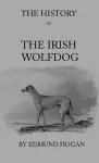 The History Of The Irish Wolfdog cover