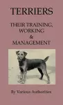 Terriers - Their Training, Work & Management cover