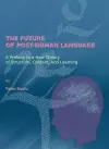 The Future of Post-Human Language cover