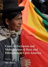 Cases of Exclusion and Mobilization of Race and Ethnicities in Latin America cover