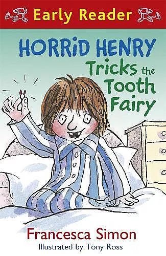 Horrid Henry Early Reader: Horrid Henry Tricks the Tooth Fairy cover