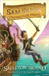 Sam Silver: Undercover Pirate: Skeleton Island cover