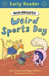 Early Reader: Weirdibeasts: Weird Sports Day cover