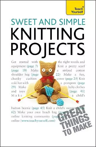 Sweet and Simple Knitting Projects: Teach Yourself cover