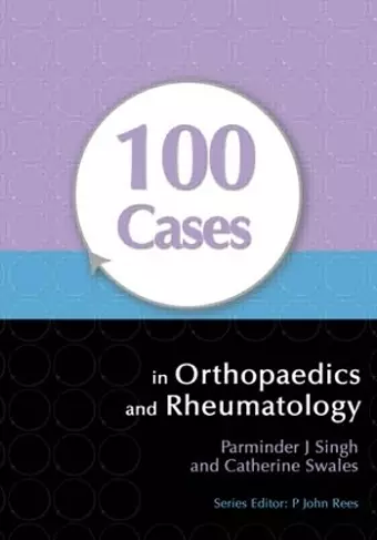 100 Cases in Orthopaedics and Rheumatology cover