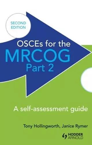 OSCEs for the MRCOG Part 2: A Self-Assessment Guide cover