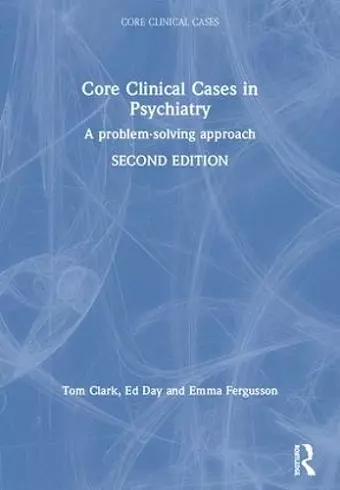 Core Clinical Cases in Psychiatry cover