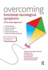 Overcoming Functional Neurological Symptoms: A Five Areas Approach cover