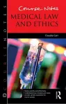 Course Notes: Medical Law and Ethics cover