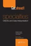 Get ahead! Specialties: OSCEs and Data Interpretation cover