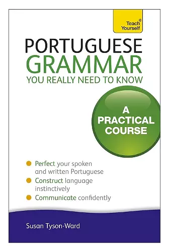 Portuguese Grammar You Really Need To Know: Teach Yourself cover