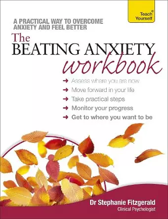The Beating Anxiety Workbook: Teach Yourself cover