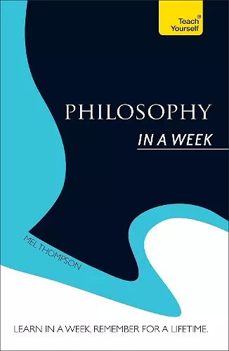 Philosophy In a Week: Teach Yourself cover