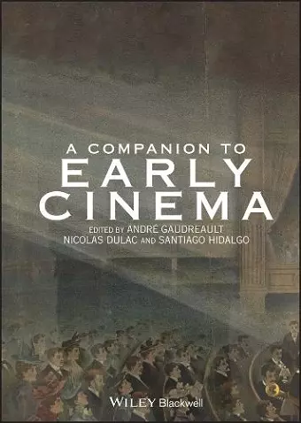 A Companion to Early Cinema cover