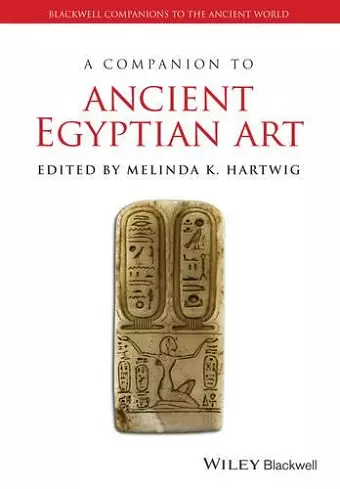 A Companion to Ancient Egyptian Art cover