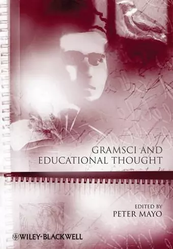 Gramsci and Educational Thought cover
