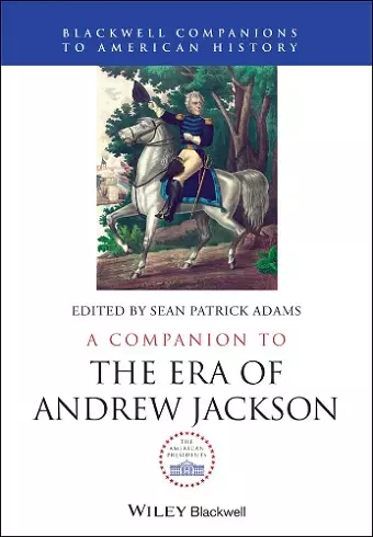 A Companion to the Era of Andrew Jackson cover