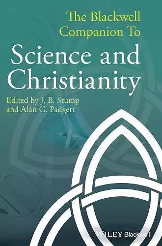 The Blackwell Companion to Science and Christianity cover