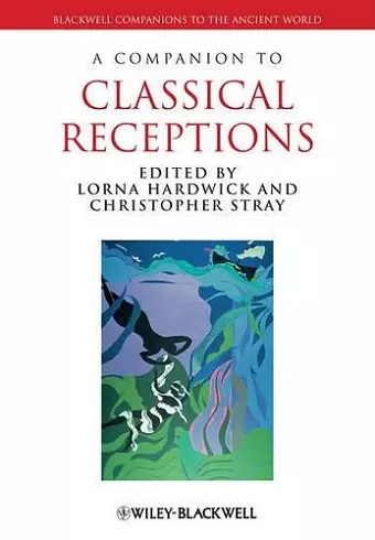 A Companion to Classical Receptions cover