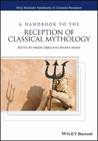 A Handbook to the Reception of Classical Mythology cover