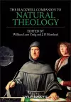 The Blackwell Companion to Natural Theology cover