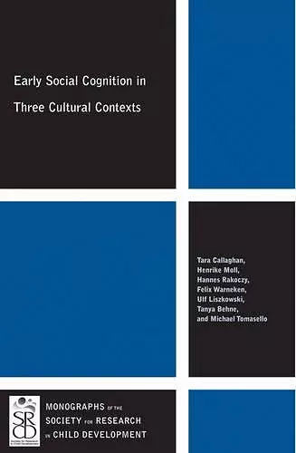 Early Social Cognition in Three Cultural Contexts cover