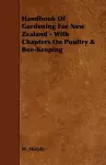 Handbook Of Gardening For New Zealand - With Chapters On Poultry & Bee-Keeping cover