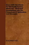 Hours With The Ghosts Or Nineteenth Century Witchcraft - Illustrated Investigations Into The Phenomena Of Spirtualism And Theosophy cover