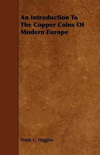 An Introduction To The Copper Coins Of Modern Europe cover