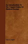 An Introduction To The Copper Coins Of Modern Europe cover