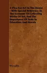 A Plea For Art In The House - With Special Reference To The Economy Of Collecting Works Of Art, And The Importance Of Taste In Education And Morals cover