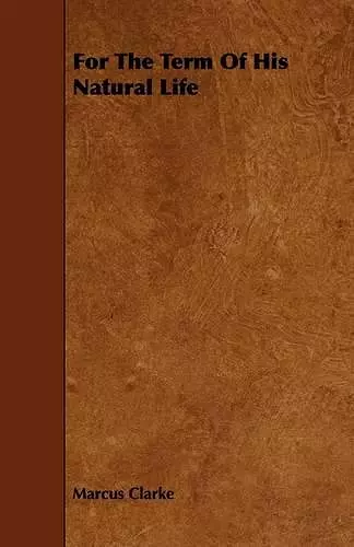 For The Term Of His Natural Life cover