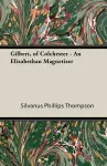 Gilbert, Of Colchester - An Elizabethan Magnetizer cover