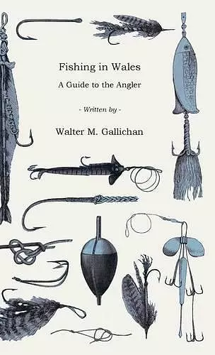 Fishing In Wales - A Guide To The Angler cover