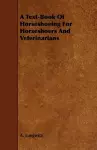 A Text-Book Of Horseshoeing For Horseshoers And Veterinarians cover