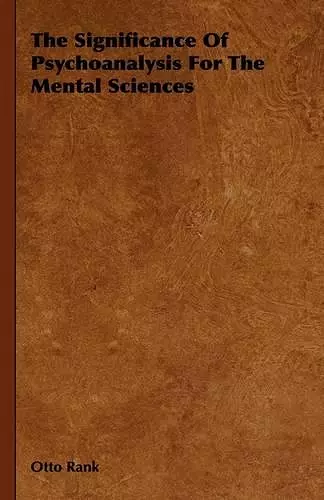 The Significance Of Psychoanalysis For The Mental Sciences cover