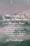 Theophrastus Of Eresus On Winds And On Weather Signs - Translated, With An Introduction And Notes And An Appendix On The Direction, Number And Nomenclature Of The Winds In Classical And Later Times cover