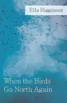 When The Birds Go North Again cover